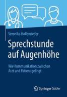 Sprechstunde auf Augenhöhe di Veronika Hollenrieder edito da Springer-Verlag GmbH