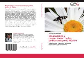 Biogeografía y conservación de las polillas avispa de México di Fernando Hernández Baz edito da EAE