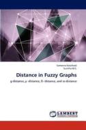 Distance in Fuzzy Graphs di Sameena Kalathodi, Sunitha M. S. edito da LAP Lambert Academic Publishing