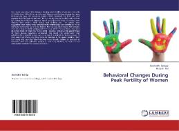 Behavioral Changes During Peak Fertility of Women di Baishakhi Bairagi, Himadri Pal edito da LAP Lambert Academic Publishing