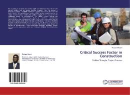 Critical Success Factor in Construction di Thulani Msani edito da LAP Lambert Academic Publishing