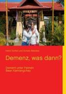 Demenz, Was Dann? di Heinz Duthel, Achara Meedee edito da Books On Demand