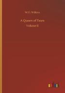 A Queen of Tears di W. H. Wilkins edito da Outlook Verlag