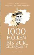 1000 Höllen bis zur Gegenwart V di Claus Bisle edito da Books on Demand