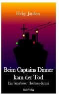 Beim Captains Dinner kam der Tod di Helge Janßen edito da Books on Demand