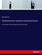 Handwörterbuch der ungarischen und deutschen Sprache di Béla Kelemen edito da hansebooks