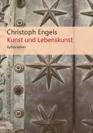 Kunst und Lebenskunst di Christoph Engels edito da Books on Demand