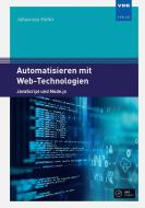 Automatisieren mit Web-Technologien / inkl. CD di Johannes Hofer edito da Vde Verlag GmbH
