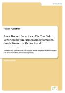 Asset Backed Securities - Die True Sale Verbriefung von Firmenkundenkrediten durch Banken in Deutschland di Tessen Fuerstner edito da Diplom.de