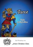 Tarot - Ich ging den Weg des Narren di Anton Christian Glatz edito da Books on Demand