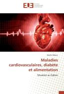 Maladies cardiovasculaires, diabète et alimentation di Martin Mbavu edito da Editions universitaires europeennes EUE