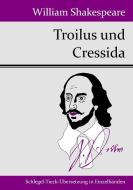 Troilus und Cressida di William Shakespeare edito da Hofenberg