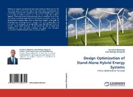 Design Optimization of Stand-Alone Hybrid Energy Systems di Francisco Mesquita, João Rodrigo Mesquita edito da LAP Lambert Acad. Publ.