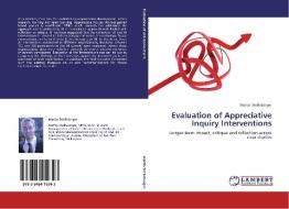 Evaluation of Appreciative Inquiry Interventions di Martin Stellnberger edito da LAP Lambert Acad. Publ.