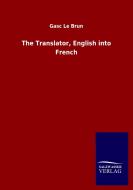 The Translator, English into French di Gasc Le Brun edito da Salzwasser-Verlag GmbH