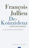 De-Koinzidenz di François Jullien edito da Turia + Kant, Verlag