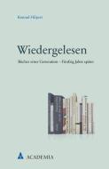Wiedergelesen di Konrad Hilpert edito da Academia Verlag