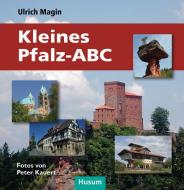 Kleines Pfalz-ABC di Ulrich Magin edito da Husum Druck
