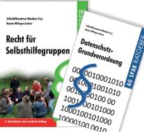Recht für Selbsthilfegruppen und Datenschutz-Grundverordnung di Renate Mitleger-Lehner edito da AG SPAK Bücher