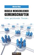Regeln menschlicher Gemeinschaften di Werner Klee edito da novum publishing