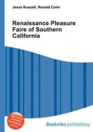 Renaissance Pleasure Faire Of Southern California edito da Book On Demand Ltd.
