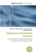 Indigenous Amerindian Genetics edito da Betascript Publishing