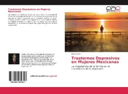 Trastornos Depresivos en Mujeres Mexicanas di Adrián Ortiz edito da EAE