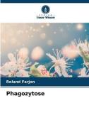 Phagozytose di Roland Farjon edito da Verlag Unser Wissen