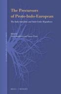 The Precursors of Proto-Indo-European: The Indo-Anatolian and Indo-Uralic Hypotheses edito da BRILL/RODOPI