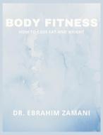 Body Fitness di Ebrahim Zamani edito da Writat