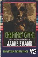 Cemetery Eater di Evans Jamie Evans edito da Independently Published
