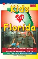 KIDS LOVE FLORIDA, 5th Edition di Michele Darrall Zavatsky edito da Kids Love Publications, LLC