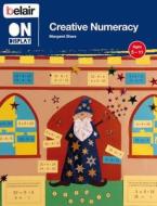 Creative Numeracy di Margaret Share edito da HarperCollins Publishers