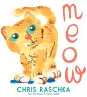 Meow di Chris Raschka edito da HarperCollins