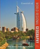 Essentials of World Regional Geography di George White, Joseph Dymond, Elizabeth Chacko edito da MCGRAW HILL BOOK CO