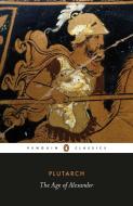 The Age of Alexander di Plutarch edito da Penguin Books Ltd
