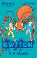 SWITCH:Ant Attack di Ali Sparkes edito da Oxford University Press