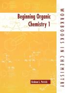 Beginning Organic Chemistry 1 di Graham L. Patrick edito da OUP Oxford