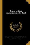 Bienen-Zeitung, Neunundvierzigster Band edito da WENTWORTH PR