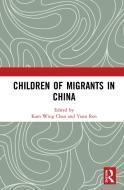 Children Of Migrants In China edito da Taylor & Francis Ltd