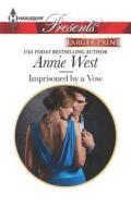 Imprisoned by a Vow di Annie West edito da Harlequin
