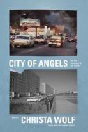 City Of Angels: Or, The Overcoat Of Dr. Freud di Christa Wolf edito da Farrar, Straus & Giroux Inc