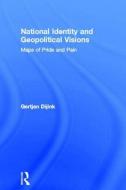 National Identity and Geopolitical Visions di Gertjan Dijink edito da Taylor & Francis Ltd