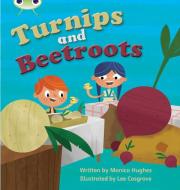 Bug Club Phonics Bug Set 10 Turnips and Beetroot di Monica Hughes edito da Pearson Education Limited