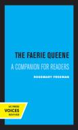 The Faerie Queene di Rosemary Freeman edito da University Of California Press