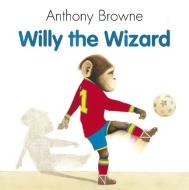 Willy The Wizard di Anthony Browne edito da Random House Children's Publishers UK