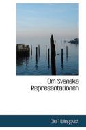 Om Svenska Representationen di Olof Wingqvist edito da Bibliolife