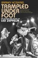 Trampled Under Foot di Barney Hoskyns edito da Faber And Faber Ltd.