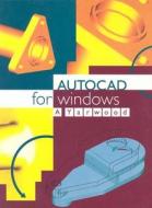 AutoCAD for Windows di A. Yarwood, Alfred Yarwood edito da Prentice Hall