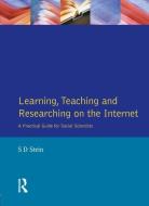 Learning, Teaching and Researching on the Internet di Stuart Stein edito da Taylor & Francis Ltd